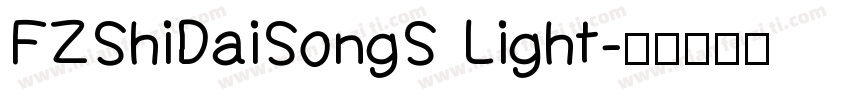 FZShiDaiSongS Light字体转换